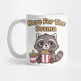 Here For The Drama Queen Sarcasm Humor Mug